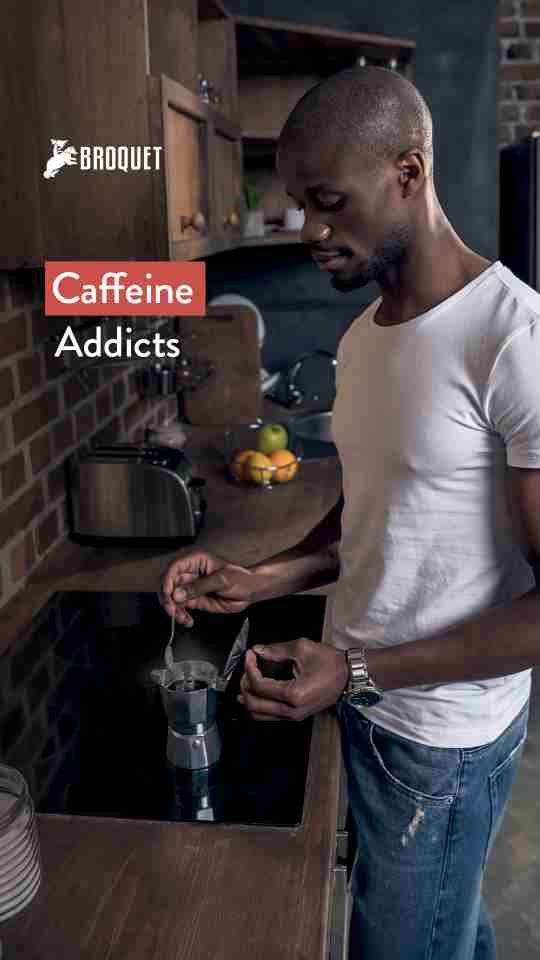 Man brewing his own coffee, broquet logo, text reads: Caffeine Addicts