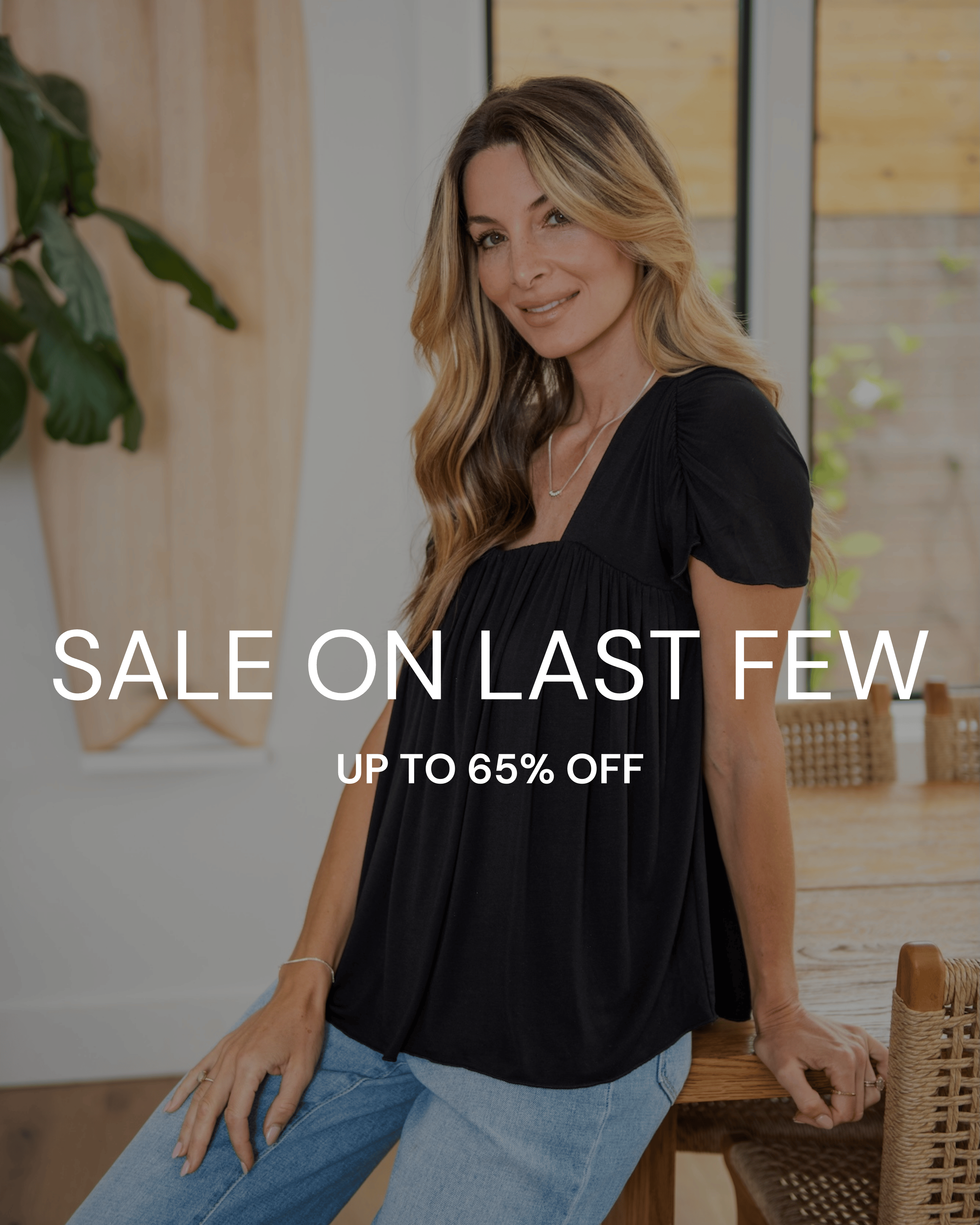 Sale on last few; up to 65% OFF