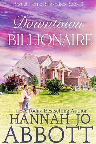 Downtown Billionaire by Hannah Jo Abbott