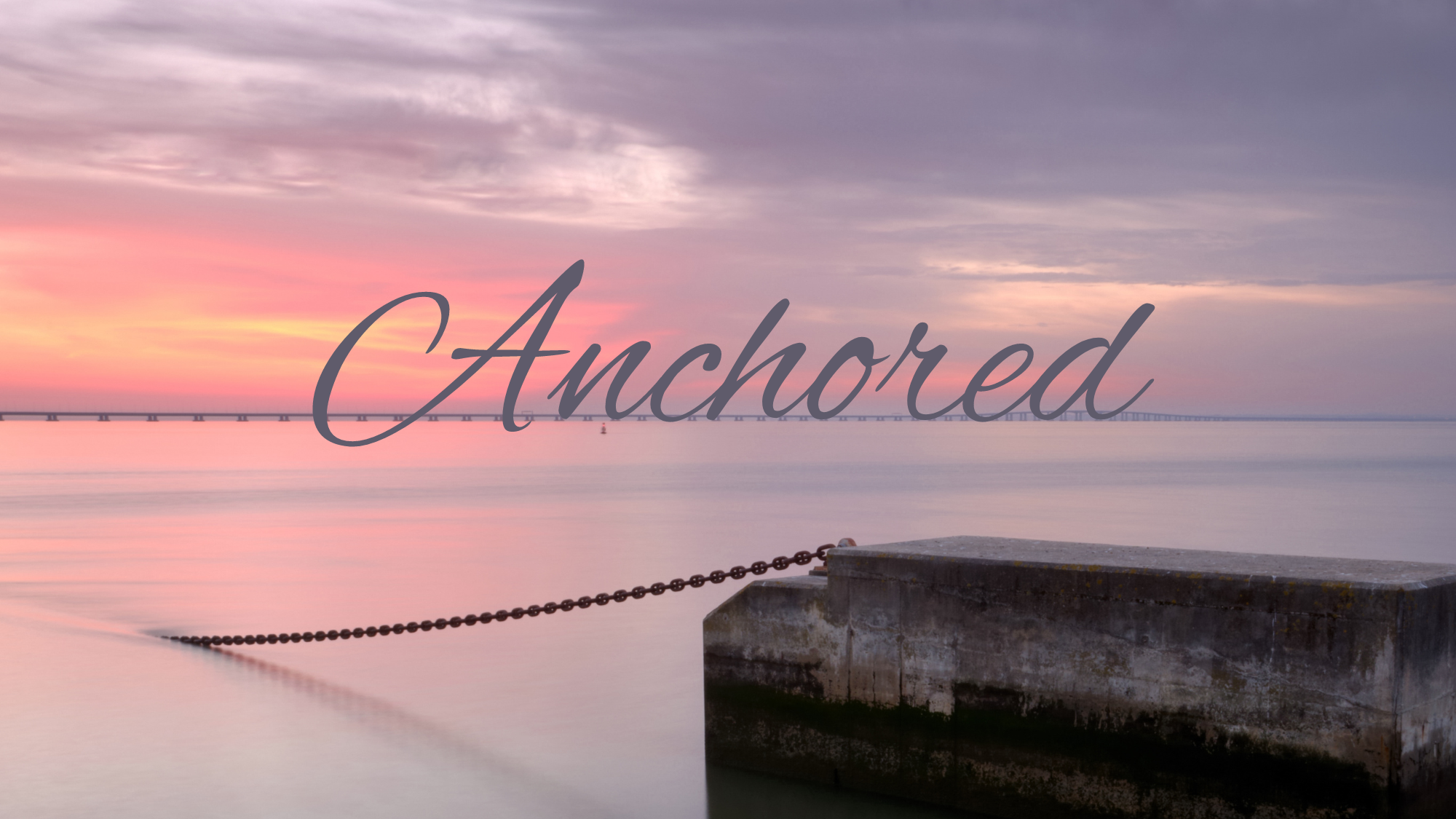 Anchored