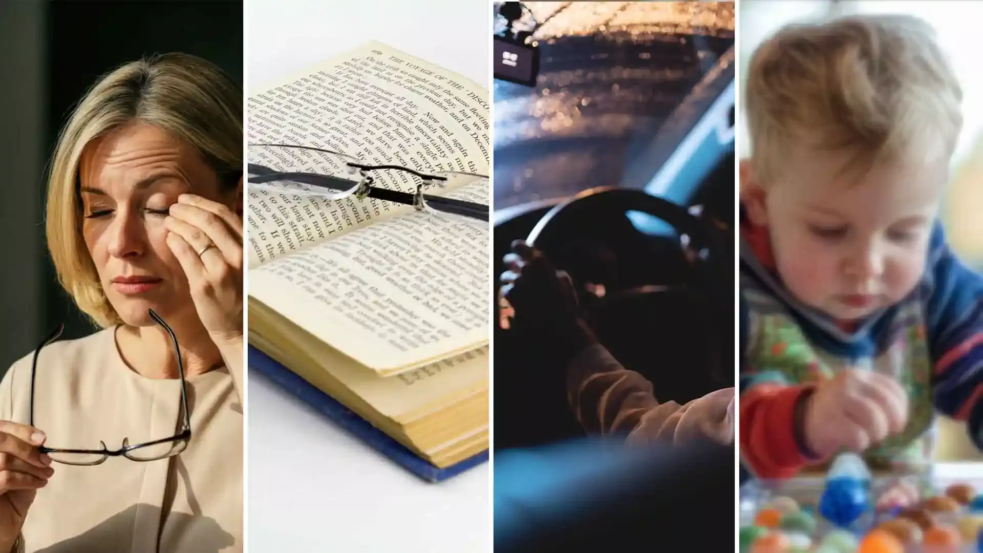 A collage of a lady with eye strain, a pair of reading glasses resting in a book, driving at night and a blurred image of a child