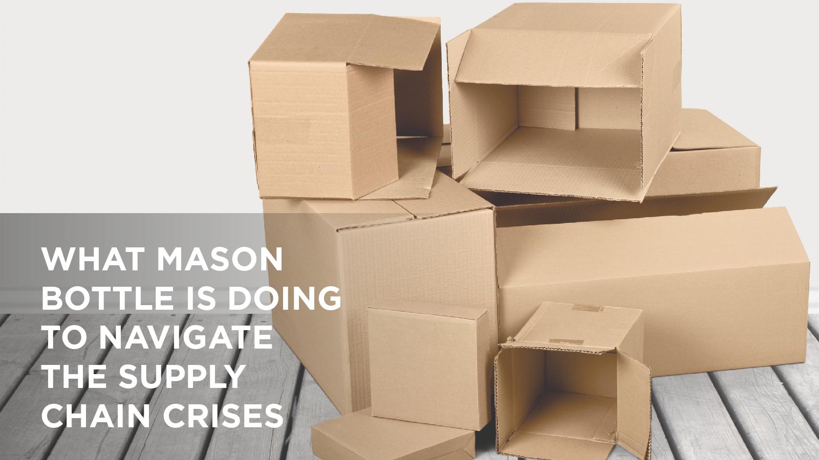 What Mason Bottle is Doing to Navigate the Supply Chain Crisis
